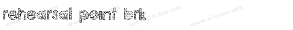 Rehearsal Point BRK字体转换